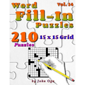 Word Fill-In Puzzles: Fill In Puzzle Book, 210 Puzzles: Vol. 14