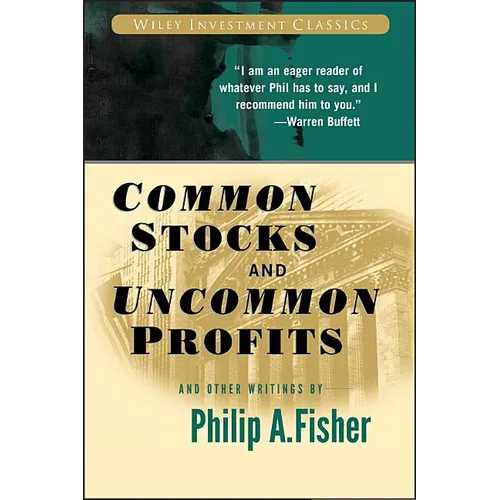 Common Stocks and Uncommon Profits and Other Writings