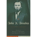 John A. Broadus: A Living Legacy