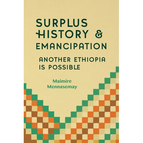 Surplus History and Emancipation: Another Ethiopia is Possible