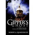 The Gipper's Ghost: A Story of the Spirit of Notre Dame