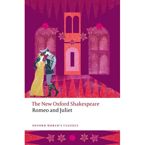 Romeo and Juliet: The New Oxford Shakespeare