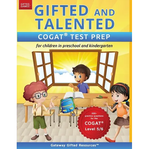 Gifted and Talented COGAT Test Prep: Test preparation COGAT Level 5/6; Workbook and practice test for children in kindergarten/preschool