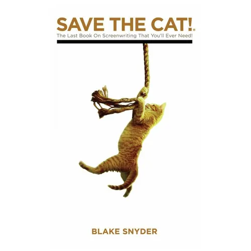 Save the Cat Library Edition: The Last Book on Screenwriting You'll Ever Need