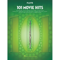 101 Movie Hits for Flute Sheet Music Songbook Instrumental Folio for All Levels Includes My Heart Will Go On, Mission Impossible, Eye of the Tiger, th