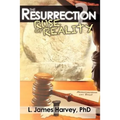 The Resurrection - Ruse or Reality?