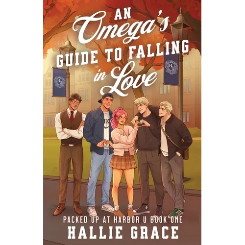 An Omega's Guide to Falling in Love: A Cozy College Omegaverse