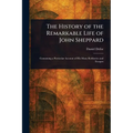 The History of the Remarkable Life of John Sheppard