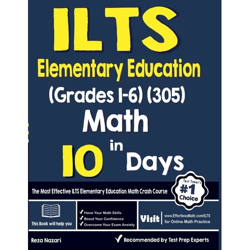 ILTS Elementary Education (Grades 1-6) (305) Math in 10 Days: The Most Effective ILTS Math Crash Course