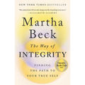The Way of Integrity: Finding the Path to Your True Self (Oprah's Book Club)