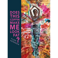 Does This Coffin Make Me Look Fat?