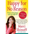 Happy for No Reason: 7 Steps to Being Happy from the Inside Out