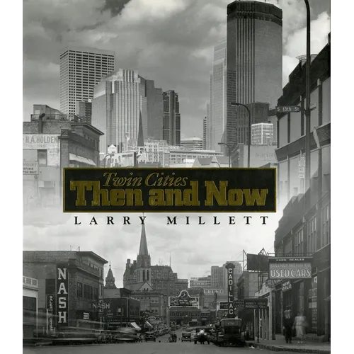 Twin Cities Then and Now