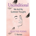 Unconditional Just Me And My Scattered Thoughts