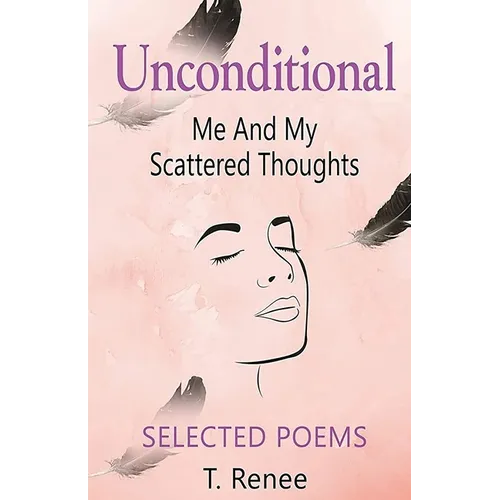 Unconditional Just Me And My Scattered Thoughts