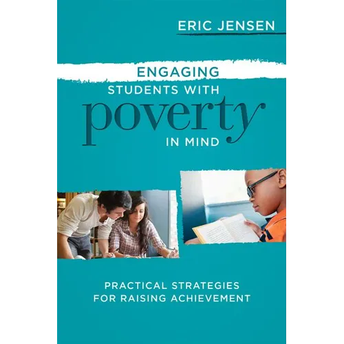 Engaging Students with Poverty in Mind: Practical Strategies for Raising Achievement