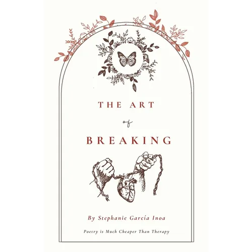 The Art of Breaking: Poetry Is Cheaper Than Therapy