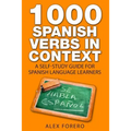 1000 Spanish Verbs In Context: A Self-Study Guide for Spanish Language Learners