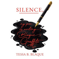 Silence, My Pen Is Writing Blaque Graffiti