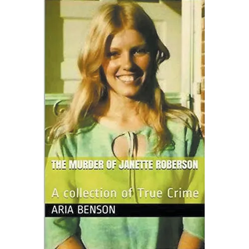 The Murder of Janette Roberson