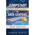 Jumpstart Your Career in Data Centers: 2025 Edition