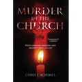 Murder in the Church: When Spiritual Weakness and Abusive Power Collide