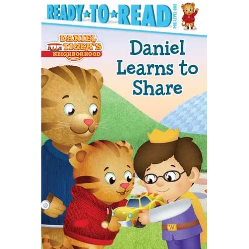 Daniel Learns to Share: Ready-To-Read Pre-Level 1