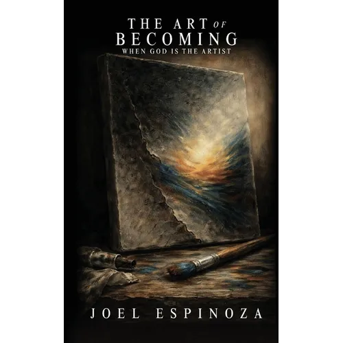 The Art Of Becoming: When God is The Artist