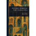 HISTORIC HOMES of Fort Dodge, Iowa