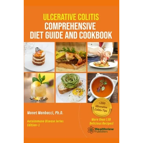 Ulcerative Colitis Comprehensive Diet Guide and Cookbook