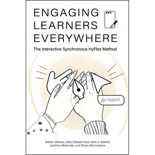 Engaging Learners Everywhere: The Interactive Synchronous Hyflex Method