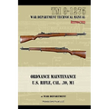 U.S. Rifle, Cal. .30, M1: Technical Manual