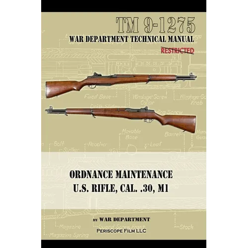 U.S. Rifle, Cal. .30, M1: Technical Manual