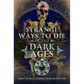 Strange Ways to Die in the Dark Ages
