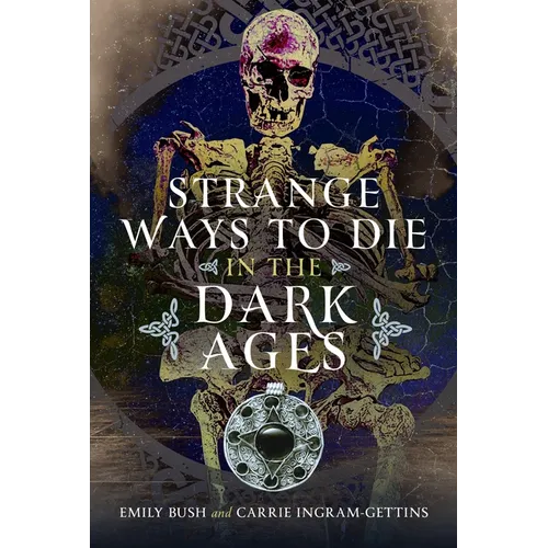 Strange Ways to Die in the Dark Ages