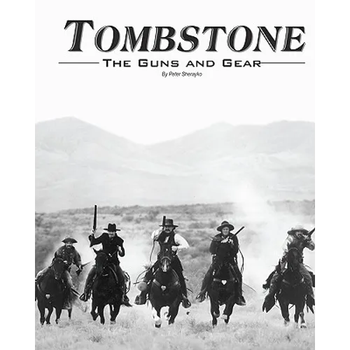 Tombstone: The Guns & Gear