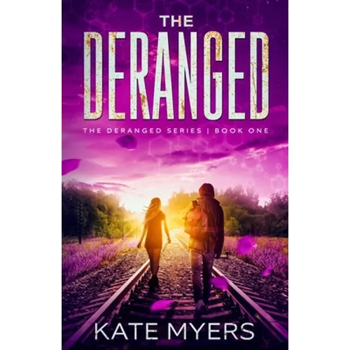 The Deranged: A Young Adult Dystopian Romance - Book One