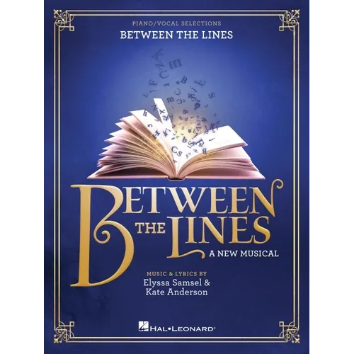 Between the Lines -- A New Musical: Piano/Vocal Selections
