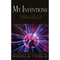 My Inventions: Nikola Tesla's Autobiography