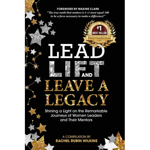 Lead, Lift, and Leave a Legacy