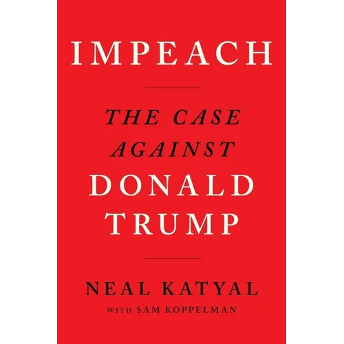 Impeach: The Case Against Donald Trump