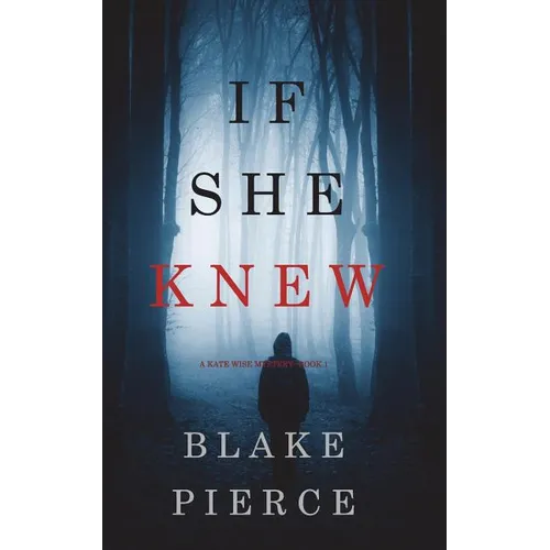 If She Knew (A Kate Wise Mystery-Book 1)