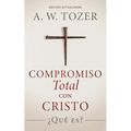 Compromiso total con Cristo: ¿Qué es?