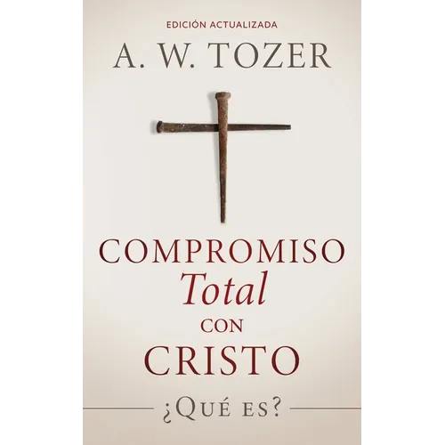 Compromiso total con Cristo: ¿Qué es?