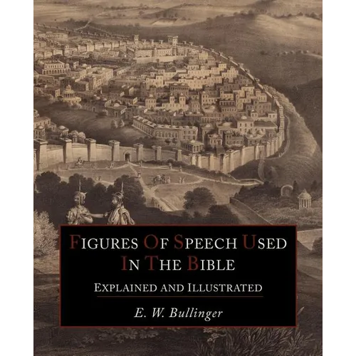 Figures Of Speech Used In the Bible Explained and Illustrated