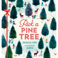 Pick a Pine Tree: (A Christmas Board Book about Family and Holiday Traditions for Kids Ages 2-5)