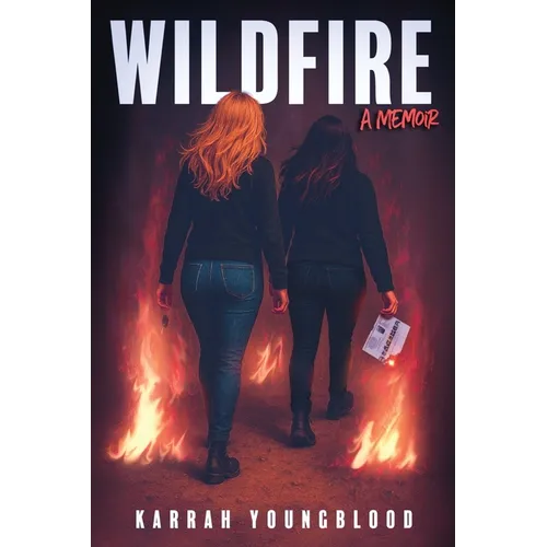 Wildfire: A Memoir