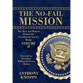 The No-Fail Mission: The Men and Women Behind the Presidential Service Badge Volume II