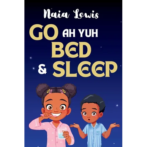 Go ah yuh Bed and Sleep