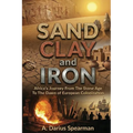 Sand, Clay, and Iron: Africa's Journey from the Stone Age to the Dawn of European Colonization